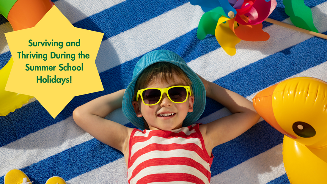 Surviving and Thriving through the Summer Holidays: Tips & Safety Measures